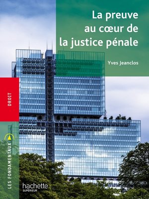 cover image of Fondamentaux--La preuve au coeur de la justice pénale--Ebook epub